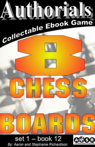Title: Authorials: 8 Chess Boards, Author: Aaron and Stephanie Richardson