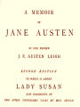 Memoir of Jane Austen, PLUS, The Letters of Jane Austen