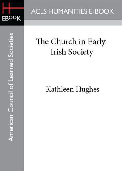 The Church in Early Irish Society