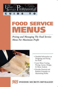 Title: Food Service Menus: Pricing and Managing the Food Service Menu for Maximum Profit, Author: Lora Arduser