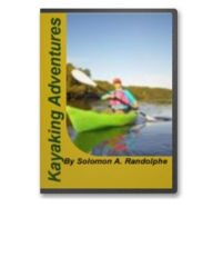 Title: Kayaking Adventures, Author: Soloman A. Randolphe