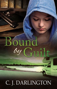 Title: Bound by Guilt, Author: C. J. Darlington