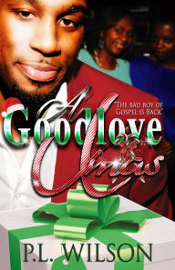 Title: A Goodlove Xmas, Author: P.L. Wilson