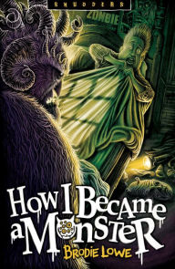 Title: How I Became a Monster, Author: Brodie Lowe