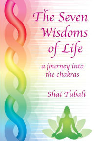 Title: The Seven Wisdoms of Life, Author: Shai Tubali