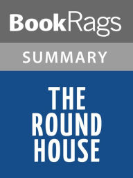 Title: The Round House by Louise Erdrich l Summary & Study Guide, Author: Elizabeth Smith