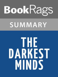 Title: The Darkest Minds by Alexandra Bracken l Summary & Study Guide, Author: Elizabeth Smith