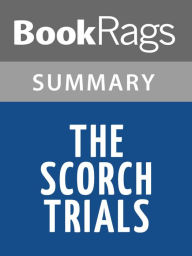Title: The Scorch Trials by James Dashner l Summary & Study Guide, Author: Elizabeth Smith