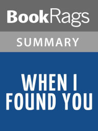 Title: When I Found You by Catherine Ryan Hyde l Summary & Study Guide, Author: Elizabeth Smith