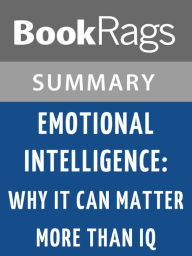 Title: Emotional Intelligence: Why It Can Matter More Than IQ by Daniel Goleman l Summary & Study Guide, Author: Elizabeth Smith