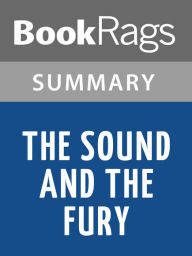 Title: The Sound and the Fury by William Faulkner l Summary & Study Guide, Author: Elizabeth Smith