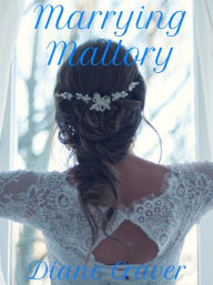 Title: Marrying Mallory, Author: Diane Craver