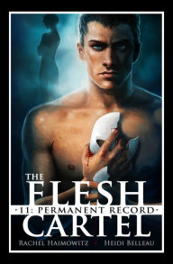 Title: The Flesh Cartel #11: Permanent Record, Author: Rachel Haimowitz