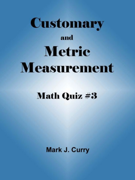 Math Quiz #3: Customary and Metric Measurement