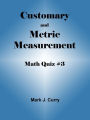 Math Quiz #3: Customary and Metric Measurement