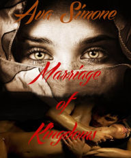 Title: Marriage of Kingdoms, Author: Ava Simone