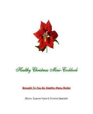 Title: Christmas Cooking Tips - Healthy Christmas Mini CookBook - To make your own traditional cookie for your family and friends., Author: CookBook 101