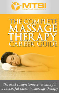 Title: The Complete Massage Therapy Career Guide - The Most Comprehensive Resource for a Successful Career in Massage Therapy, Author: Neal Lyons