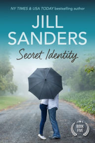 Title: Secret Identity, Author: Jill Sanders