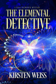 Title: The Elemental Detective: A Paranormal Mystery, Author: Kirsten Weiss