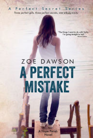 Title: A Perfect Mistake, Author: Zoe Dawson