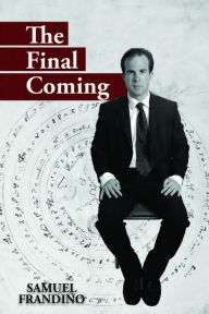 Title: The Final Coming, Author: Samuel Frandino