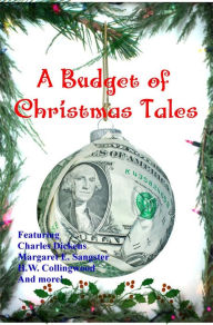 Title: A Budget of Christmas Tales, Author: Charles Dickens