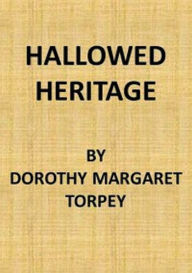 Title: Hallowed Heritage: The Life of Virginia (Illustrated), Author: Dorothy M. Torpey