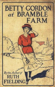 Title: Betty Gordon at Bramble Farm (Illustrated), Author: Alice B. Emerson