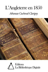 Title: L’Angleterre en 1850, Author: Athanase Cucheval-Clarigny