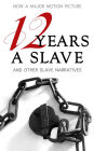 12 Years a Slave (Illustrated, with Additional Slave Narratives, including Uncle Tom's Cabin)
