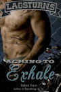 Aching To Exhale (Bantorus MC)