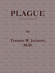 Title: Plague (Illustrated), Author: Thomas Wright Jackson