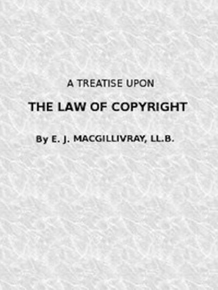 A Treatise Upon the Law of Copyright in the United Kingdom and the Dominions of the Crown