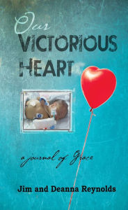 Title: Our Victorious Heart, Author: Jim Reynolds