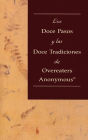 Los Doce Pasos y Las Doce Tradiciones de Overeaters Anonymous