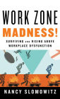 Work Zone Madness!