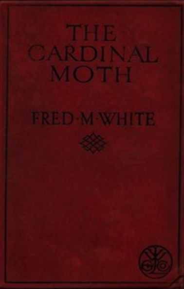 The Cardinal Moth (Illustrated)