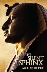 Title: The Silent Sphinx, Author: Michael Khort