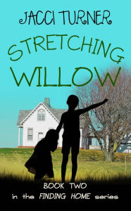 Title: Stretching Willow, Author: Jacci Turner