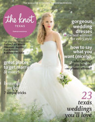 Title: The Knot Texas Weddings Magazine Spring-Summer 2014, Author: XO Group Inc