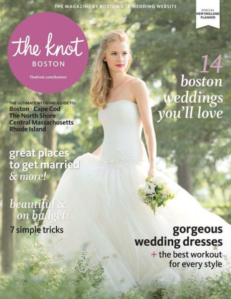 The Knot Boston Weddings Magazine Spring/Summer 2014