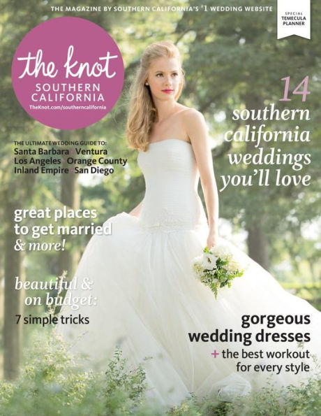 The Knot Southern California Weddings Magazine Spring/Summer 2014