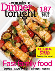 Title: Woman & Home Dinner Tonight - Issue 7, Author: Time Inc. (UK) Ltd