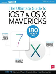 Title: Mac Life's The Ultimate Guide to IOS 7 & OS X Mavericks, Author: Future Publishing