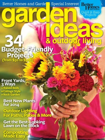 Better Homes and Gardens' Garden Ideas and Outdoor Living 2014