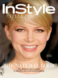 Title: InStyle's The Natural Look, Author: Dotdash Meredith