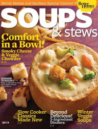 Title: Better Homes and Gardens' Soup & Stews 2013, Author: Dotdash Meredith