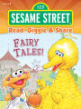 Sesame Street - Read, Giggle & Share: Fairy Tales!