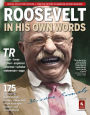 Roosevelt: In His Own Words